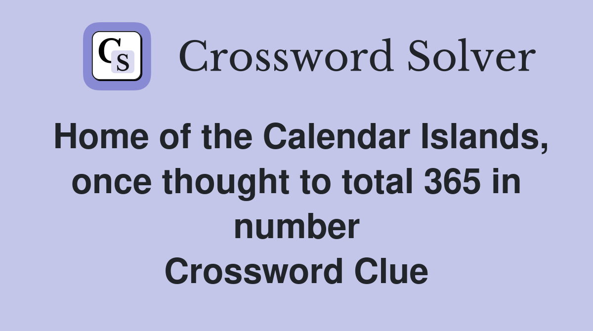 Home of the Calendar Islands, once thought to total 365 in number